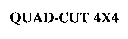 Trademark Logo QUAD-CUT 4X4