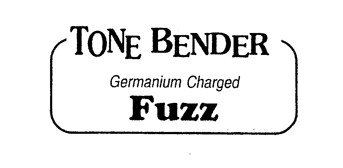  TONE BENDER GERMANIUM CHARGED FUZZ