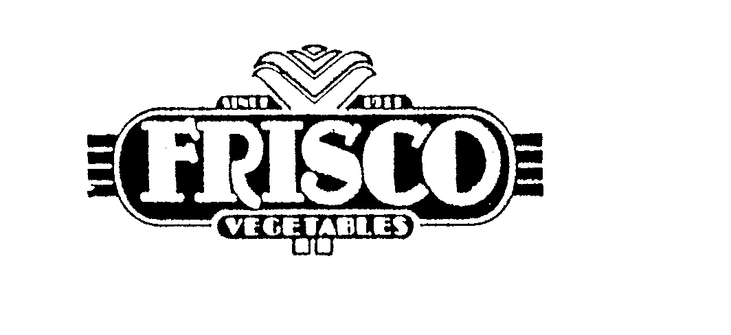 Trademark Logo FRISCO - VEGETABLES SINCE 1933