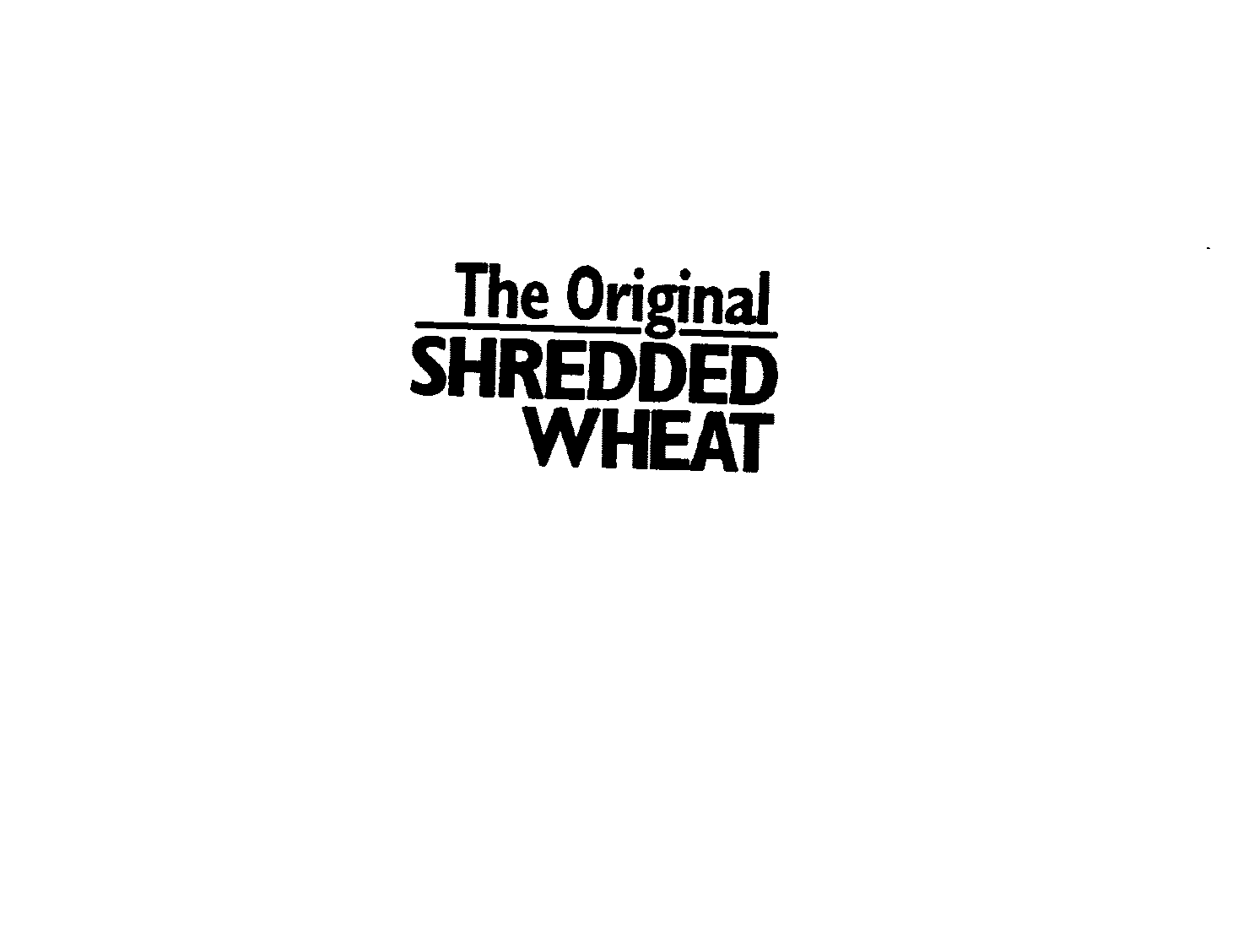 THE ORIGINAL SHREDDED WHEAT