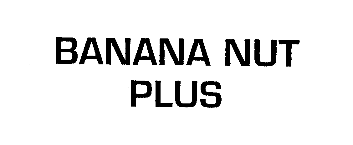 Trademark Logo BANANA NUT PLUS