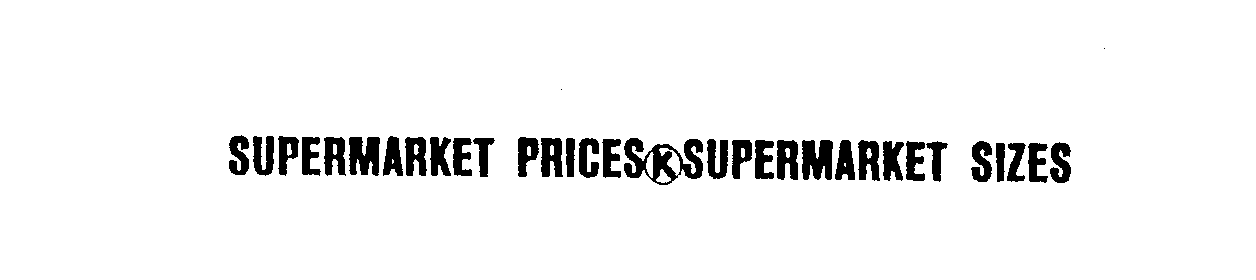  SUPERMARKET PRICES K SUPERMARKET SIZES