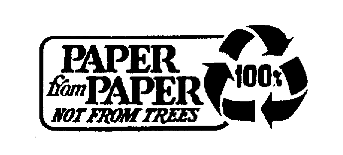  PAPER FROM PAPER NOT FROM TREES 100%