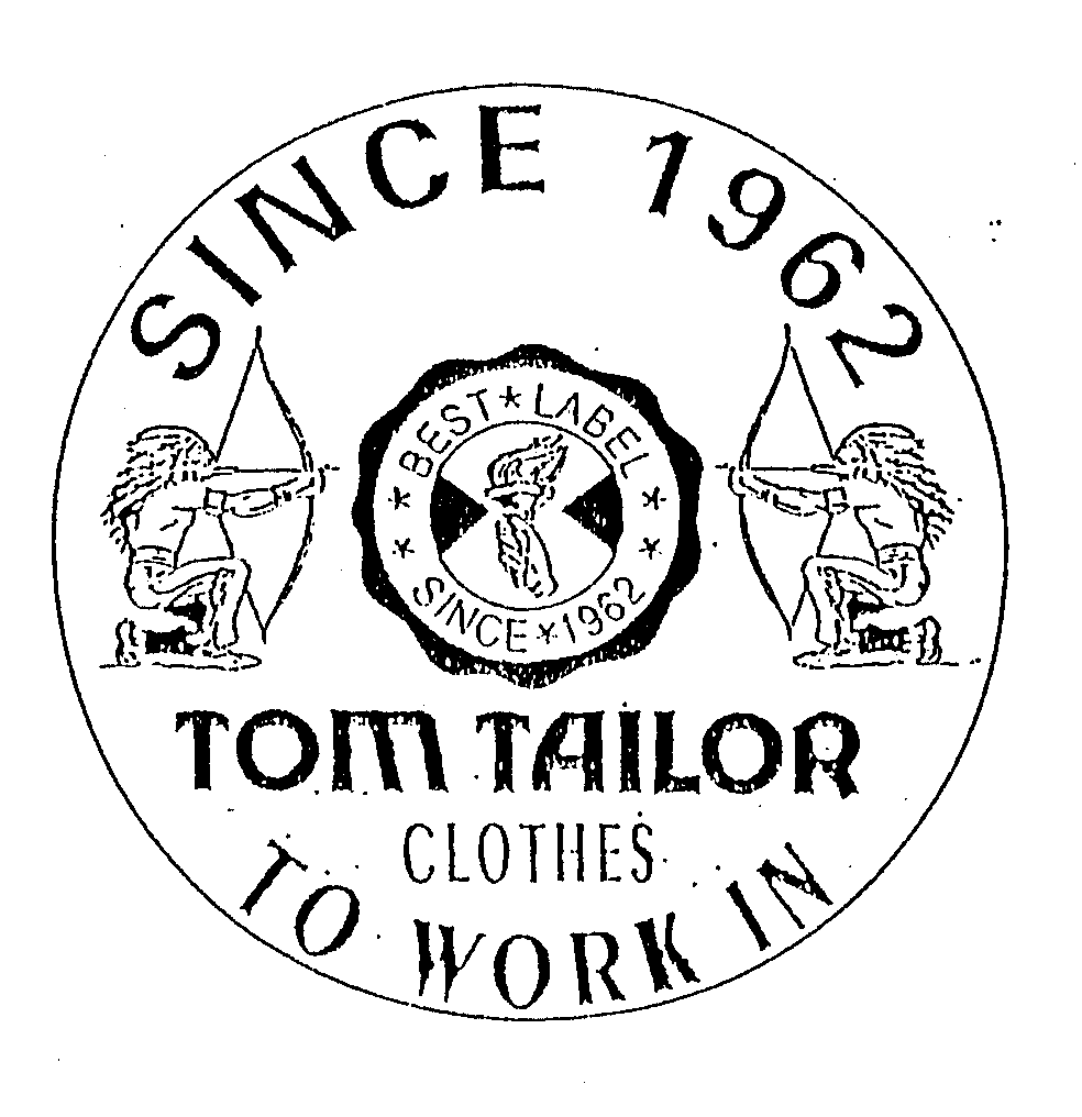  TOM TAILOR CLOTHES TO WORK IN SINCE 1962 BEST LABEL SINCE 1962