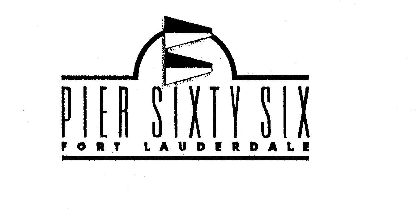 Trademark Logo PIER SIXTY SIX FORT LAUDERDALE