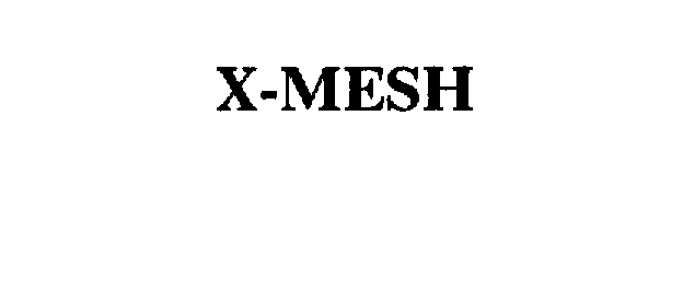 Trademark Logo X-MESH