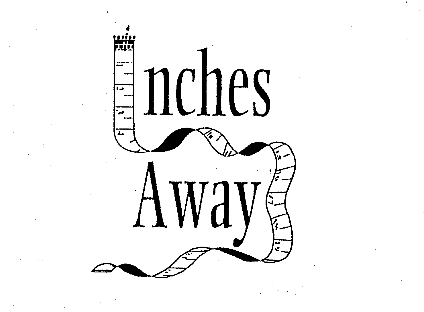 INCHES AWAY