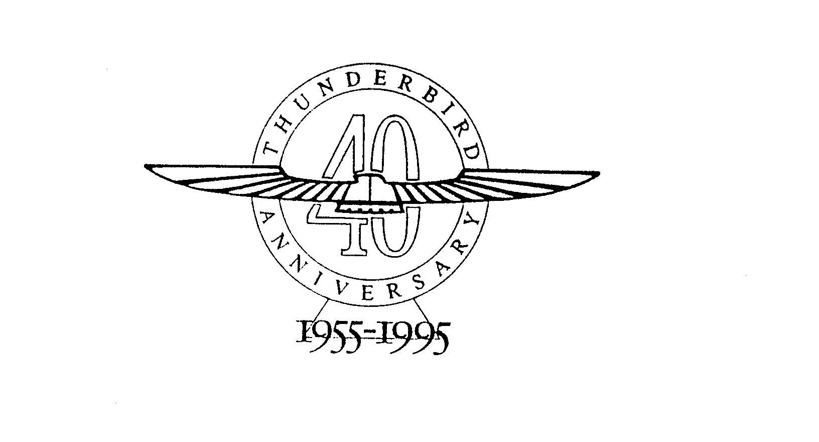 Trademark Logo 40 THUNDERBIRD ANNIVERSARY 1955-1995