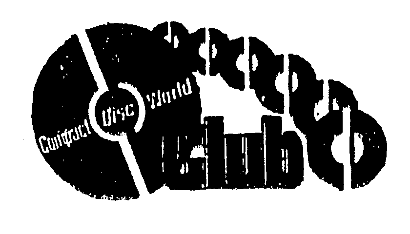 Trademark Logo CD COMPACT DISC WORLD CLUB