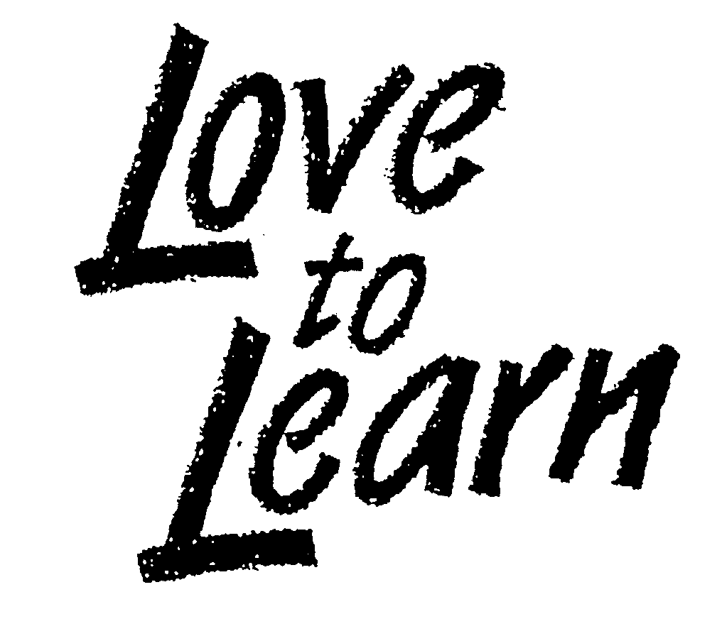 LOVE TO LEARN