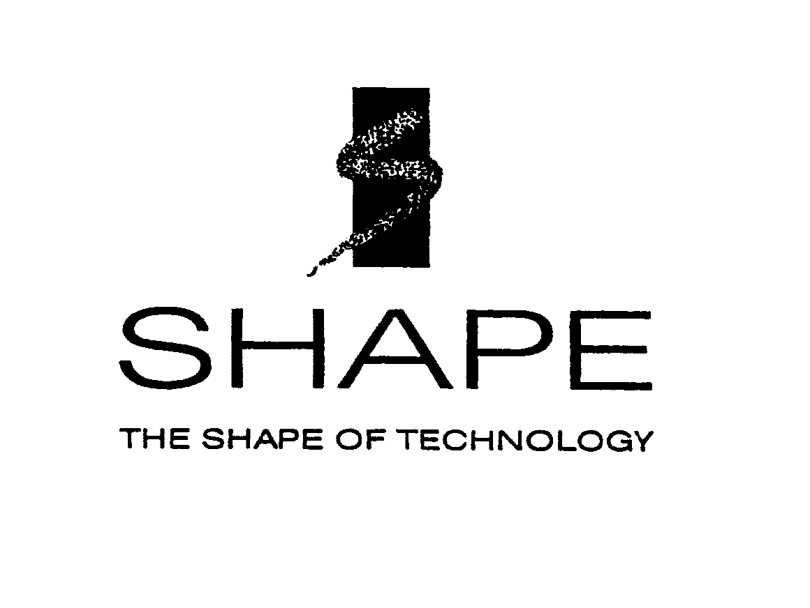Trademark Logo SHAPE THE SHAPE OF TECHNOLOGY