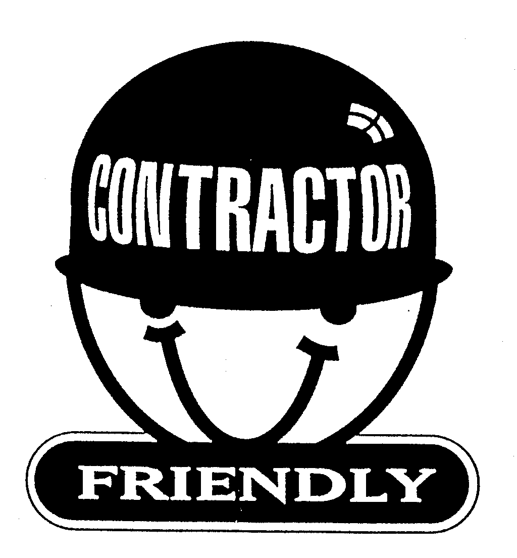 CONTRACTOR FRIENDLY