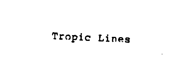 Trademark Logo TROPIC LINES