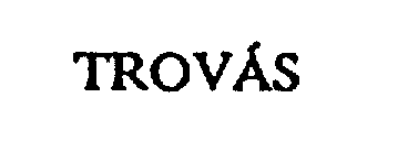 Trademark Logo TROVAS