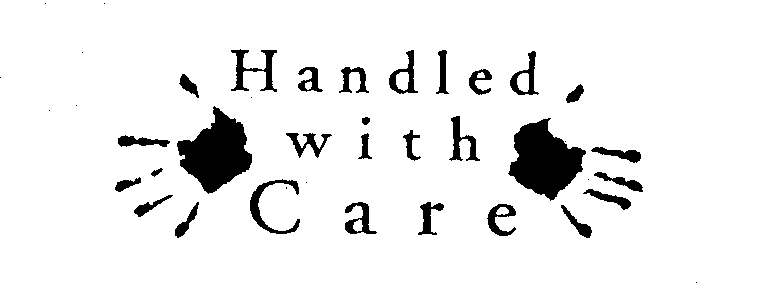 HANDLED WITH CARE