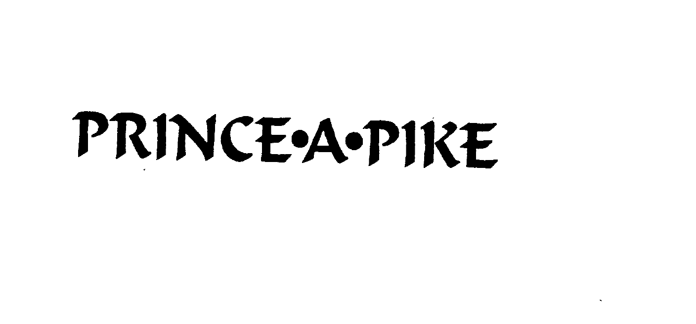 Trademark Logo PRINCE-A-PIKE