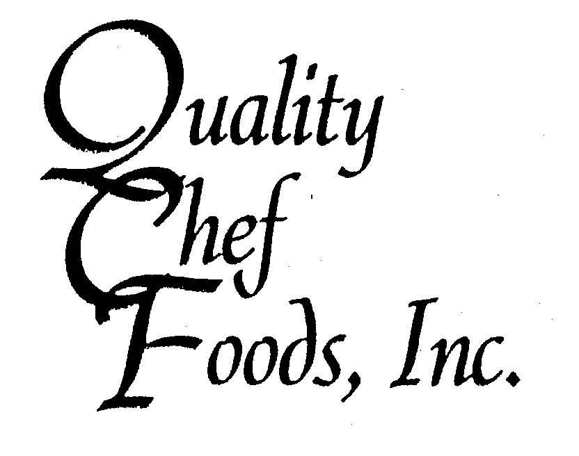  QUALITY CHEF FOODS, INC.