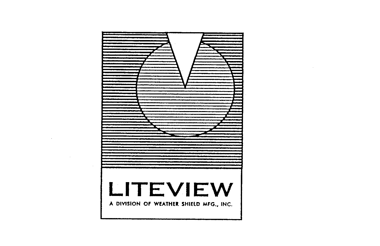  LITEVIEW A DIVISION OF WEATHER SHIELD MFG., INC.