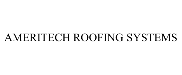  AMERITECH ROOFING SYSTEMS