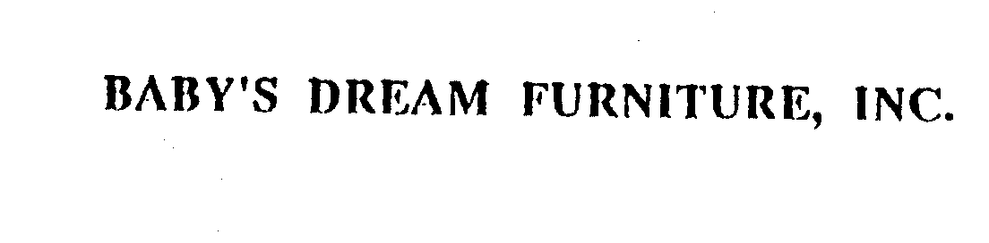 Trademark Logo BABY'S DREAM FURNITURE, INC.