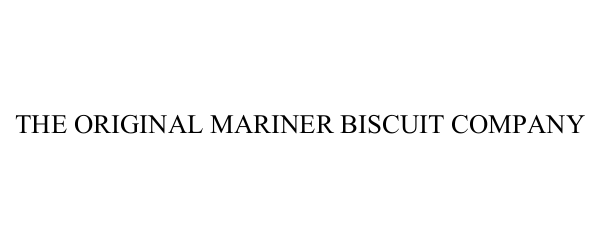  THE ORIGINAL MARINER BISCUIT COMPANY