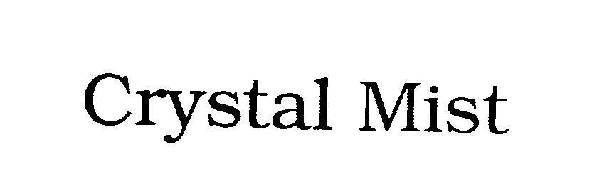 Trademark Logo CRYSTAL MIST