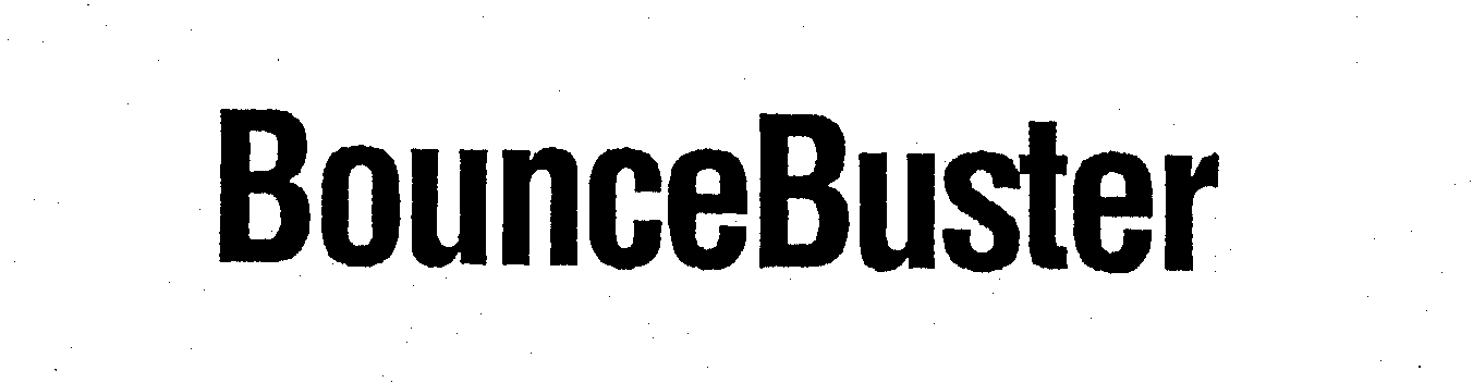 Trademark Logo BOUNCEBUSTER