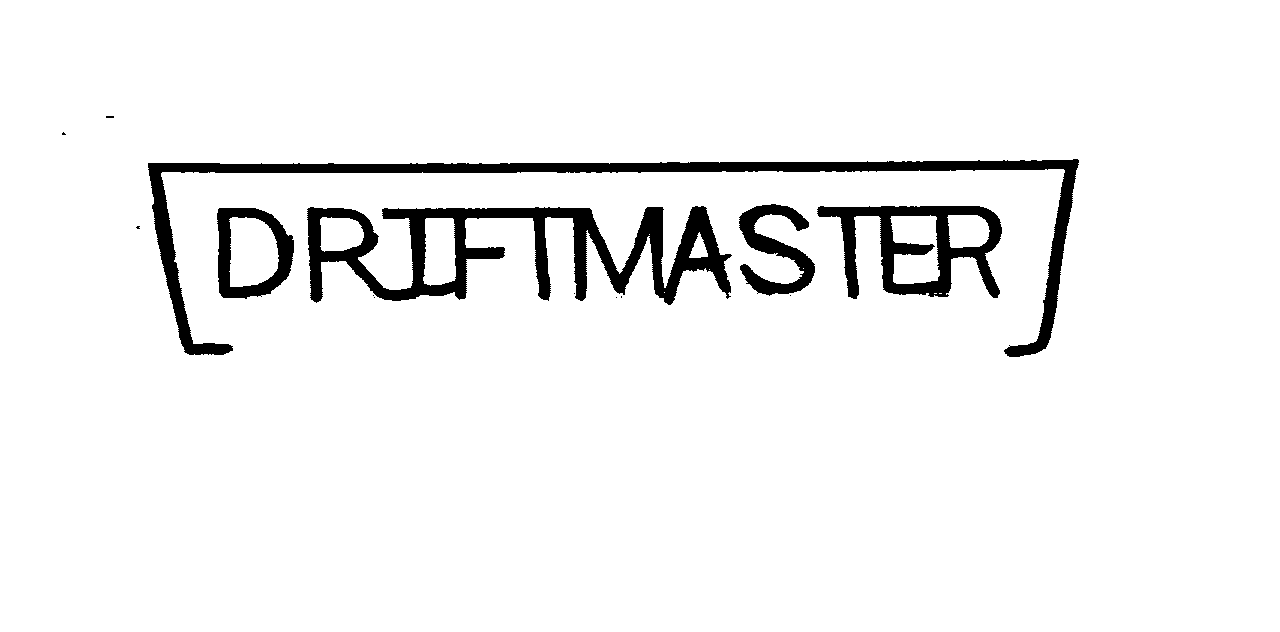  DRIFTMASTER