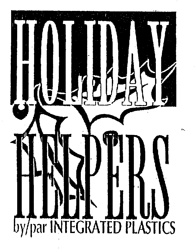  HOLIDAY HELPERS BY/PAR INTEGRATED PLASTICS