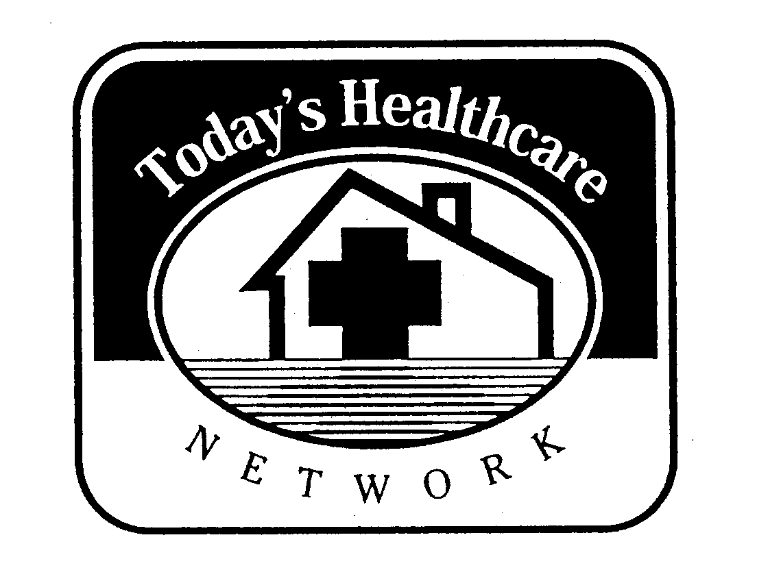 TODAY'S HEALTHCARE NETWORK