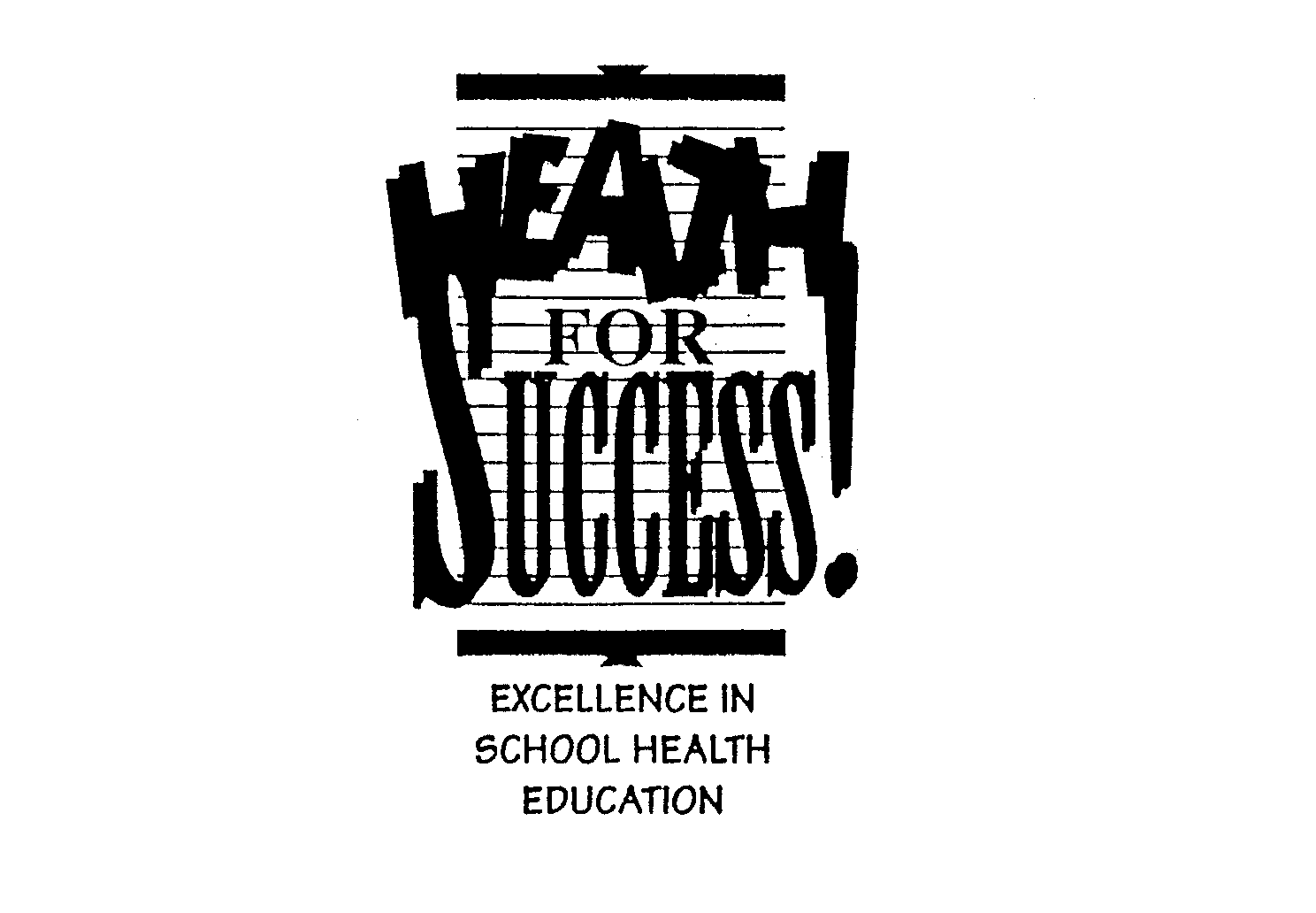 Trademark Logo HEALTH FOR SUCCESS EXCELLENCE IN SCHOOL HEALTH EDUCATION