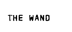 Trademark Logo THE WAND
