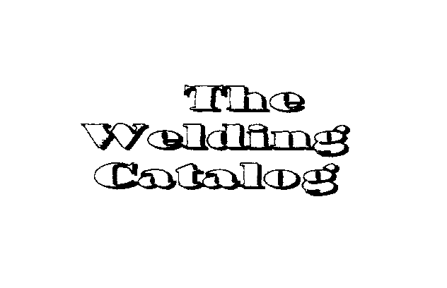  THE WELDING CATALOG