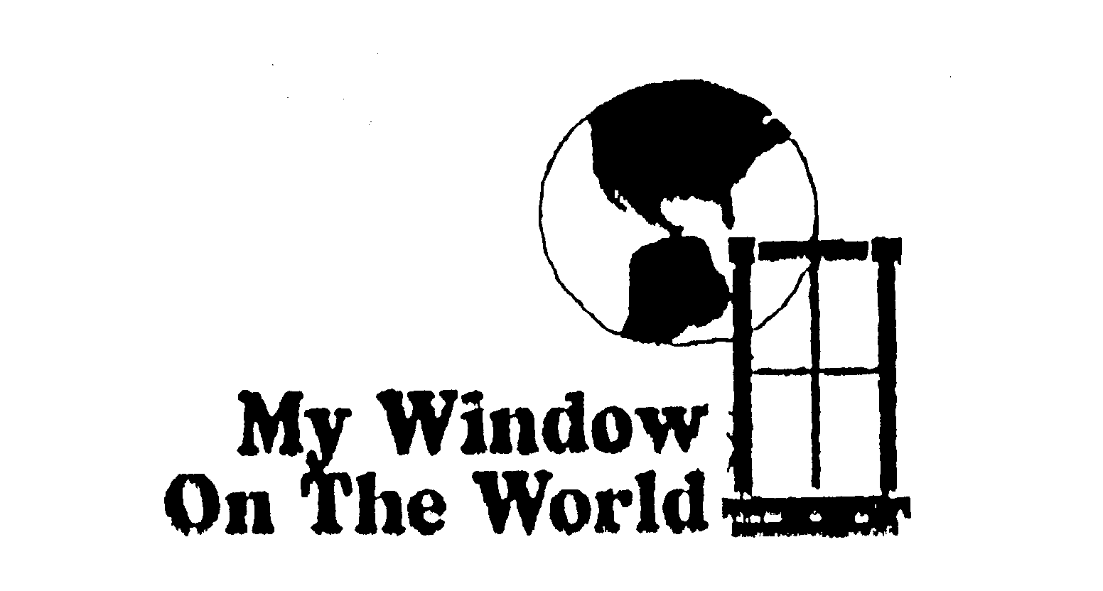  MY WINDOW ON THE WORLD