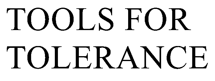  TOOLS FOR TOLERANCE