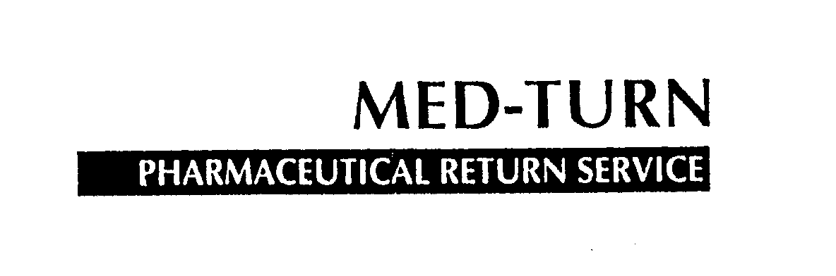 Trademark Logo MED-TURN PHARMACEUTICAL RETURN SERVICE