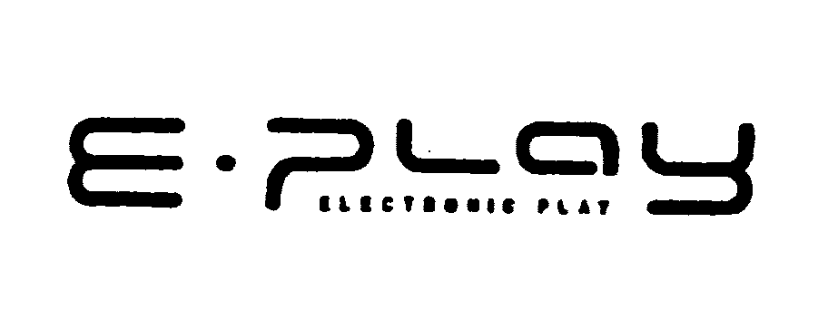  E - PLAY ELECTRONIC PLAY