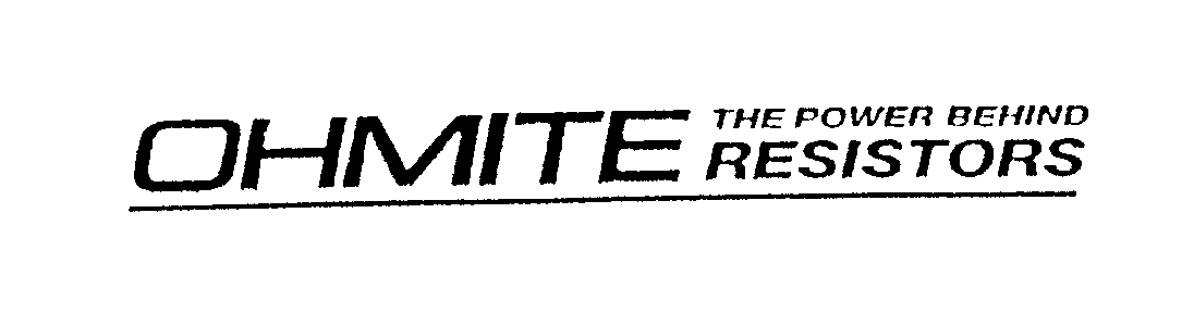  OHMITE THE POWER BEHIND RESISTORS