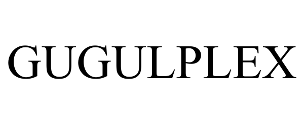 Trademark Logo GUGULPLEX