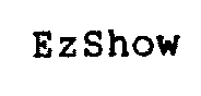  EZSHOW