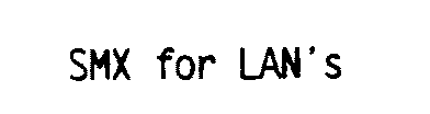 Trademark Logo SMX FOR LAN'S