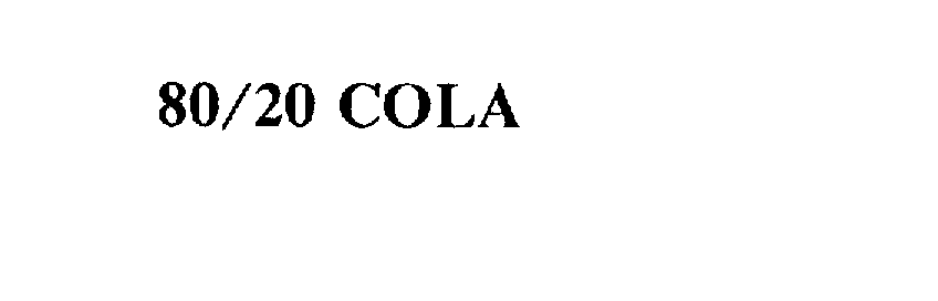Trademark Logo 80/20 COLA