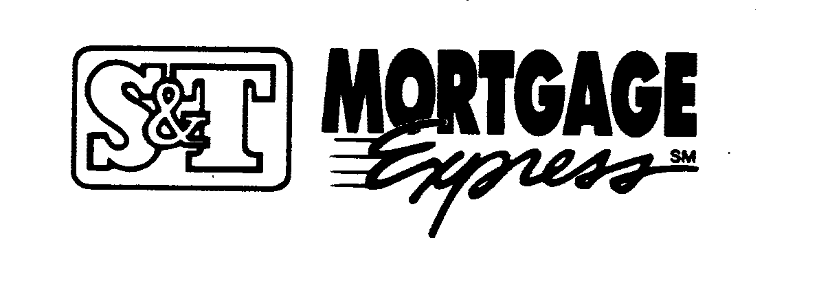  S&amp;T MORTGAGE EXPRESS