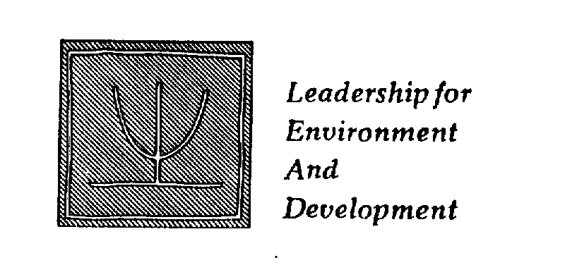  LEADERSHIP FOR ENVIRONMENT AND DEVELOPMENT