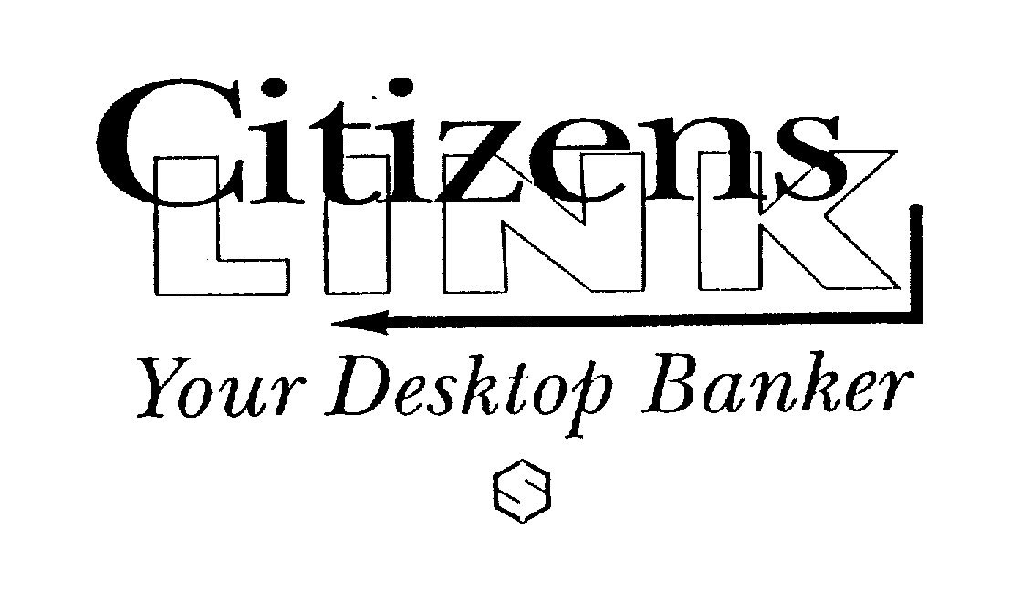 Trademark Logo CITIZENS LINK YOUR DESKTOP BANKER $