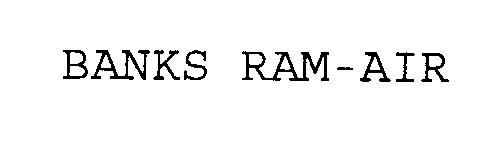  BANKS RAM-AIR