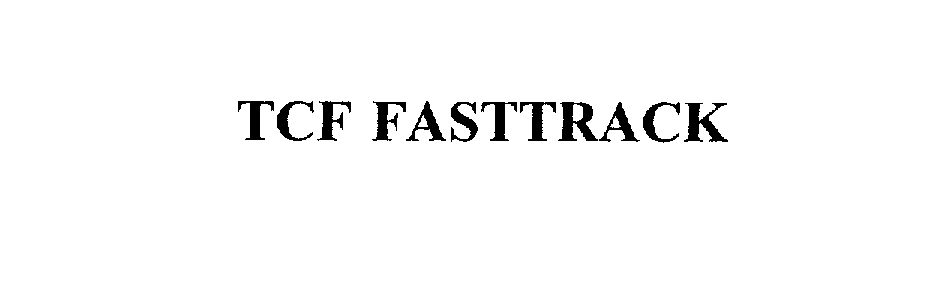 Trademark Logo TCF FASTTRACK