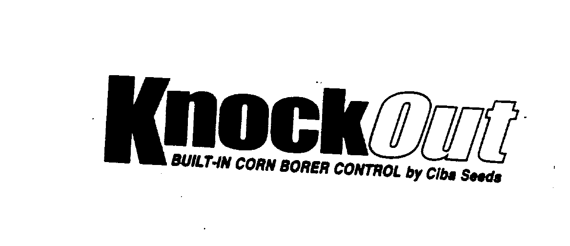 Trademark Logo KNOCKOUT BUILT-IN CORN BORER CONTROL BY CIBA SEEDS