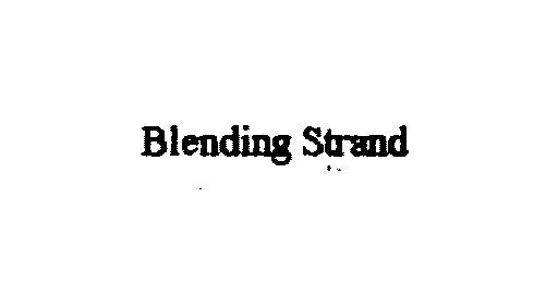 Trademark Logo BLENDING STRAND