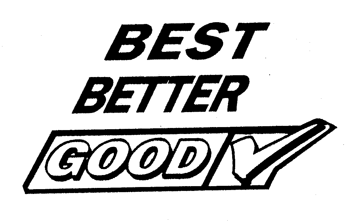 Trademark Logo BEST BETTER GOOD